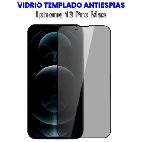 VIDRIO TEMPLADO ANTIESPIAS IPHONE 13 PRO MAX Vidrio Templado Antiespias Iphone 13 Pro Max