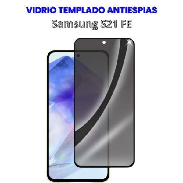 Vidrio Templado Anti-espías para S21 FE