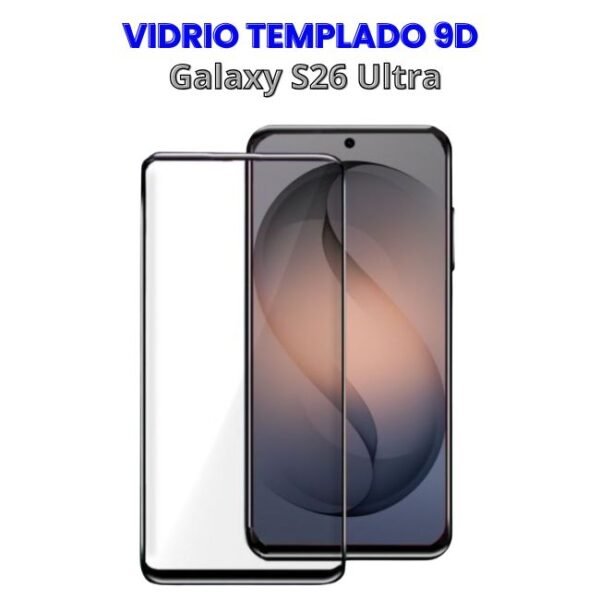 Vidrio Templado 9D para S26 Ultra